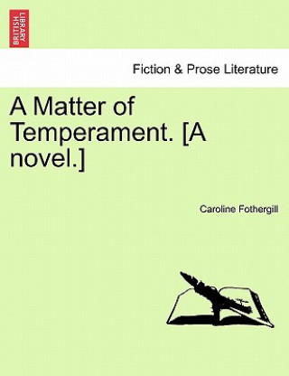 Matter of Temperament. [A Novel.]