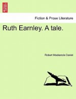 Ruth Earnley. a Tale.