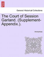 Court of Session Garland. (Supplement-Appendix.).