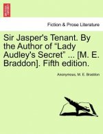 Sir Jasper's Tenant. by the Author of 