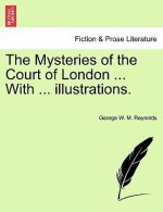 Mysteries of the Court of London ... with ... Illustrations. Vol. VII., Vol. I, Fourth Series.