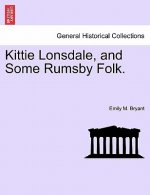 Kittie Lonsdale, and Some Rumsby Folk.