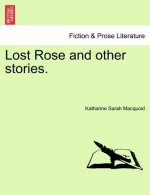Lost Rose and Other Stories.
