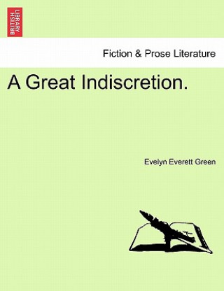 Great Indiscretion.