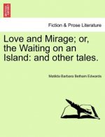 Love and Mirage; Or, the Waiting on an Island