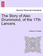 Story of Alec Drummond, of the 17th Lancers. Vol. II.