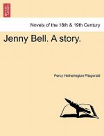 Jenny Bell. a Story.
