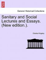 Sanitary and Social Lectures and Essays. (New Edition.).