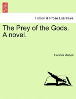 Prey of the Gods. a Novel.