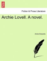 Archie Lovell. a Novel.