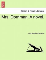 Mrs. Dorriman. a Novel.