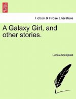 Galaxy Girl, and Other Stories.