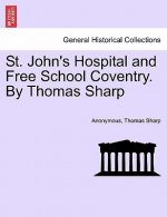 St. John's Hospital and Free School Coventry. by Thomas Sharp