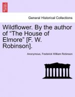 Wildflower. by the Author of 