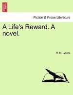 Life's Reward. a Novel.