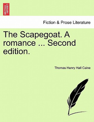 Scapegoat. a Romance ... Second Edition.