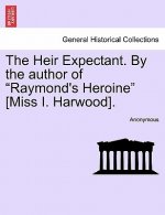 Heir Expectant. by the Author of 