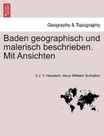 Baden Geographisch Und Malerisch Beschrieben. Mit Ansichten