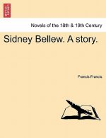 Sidney Bellew. a Story.