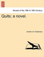 Quits; A Novel.