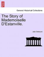 Story of Mademoiselle D'Estanville.