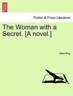 Woman with a Secret. [A Novel.]