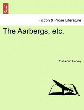 Aarbergs, Etc. Vol. I.