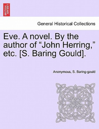 Eve. a Novel. by the Author of 