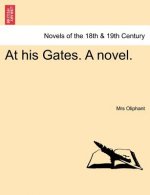 At His Gates. a Novel.