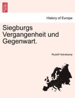 Siegburgs Vergangenheit und Gegenwart.