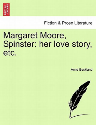 Margaret Moore, Spinster