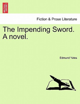 Impending Sword. a Novel.