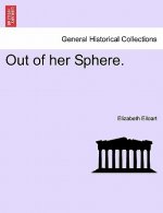 Out of Her Sphere. Vol I