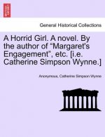 Horrid Girl. a Novel. by the Author of 