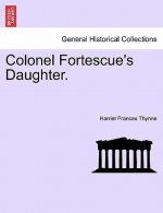 Colonel Fortescue's Daughter.