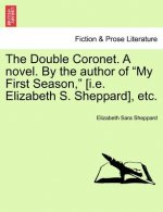 Double Coronet. a Novel. by the Author of 
