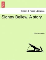 Sidney Bellew. a Story.