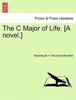 C Major of Life. [A Novel.]