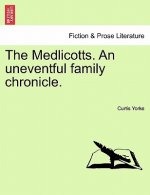 Medlicotts. an Uneventful Family Chronicle.
