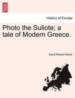 Photo the Suliote; A Tale of Modern Greece.