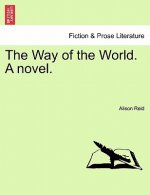 Way of the World. a Novel.