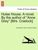 Hulse House. a Novel. by the Author of 