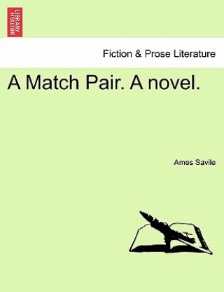 Match Pair. a Novel.
