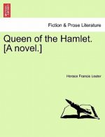 Queen of the Hamlet. [A Novel.]
