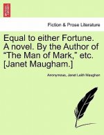 Equal to Either Fortune. a Novel. by the Author of 