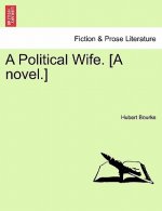 Political Wife. [A Novel.]