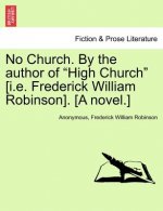 No Church. by the Author of 