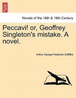 Peccavi! Or, Geoffrey Singleton's Mistake. a Novel.