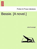 Bessie. [A Novel.]