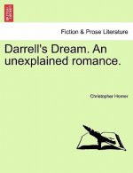 Darrell's Dream. an Unexplained Romance.